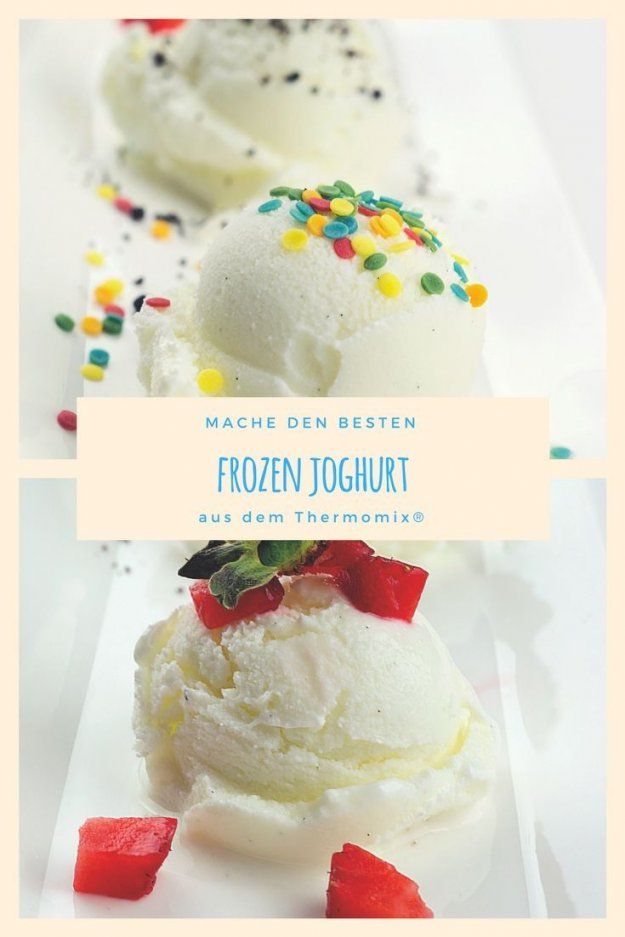 Der Leckerste Frozen Joghurt Aus Tm5® Und Tm31 Die Leckersten von Frozen Joghurt Selber Machen Thermomix Photo